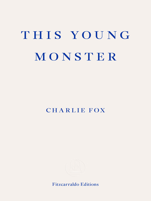 Title details for This Young Monster by Charlie Fox - Available